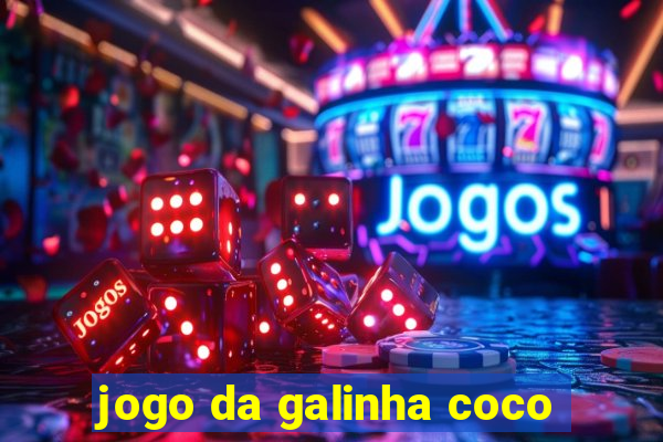 jogo da galinha coco